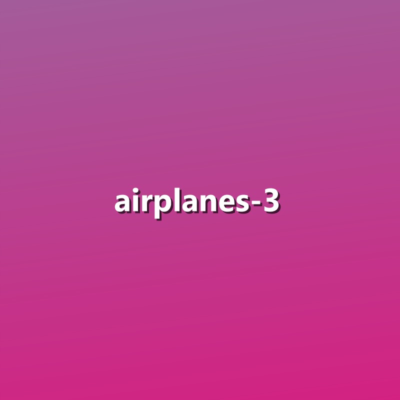 Airplanes - 3