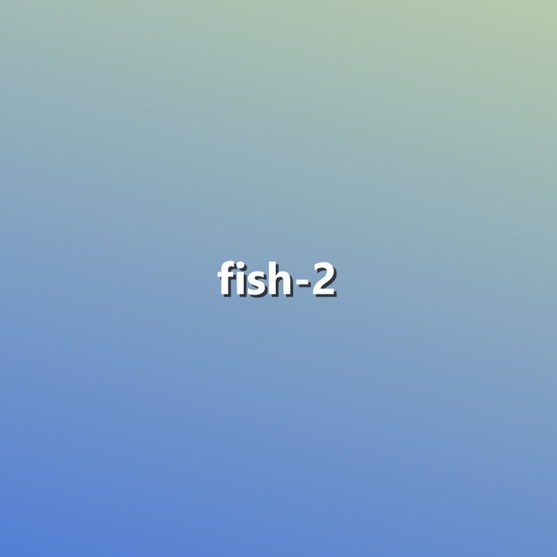 Fish - 2