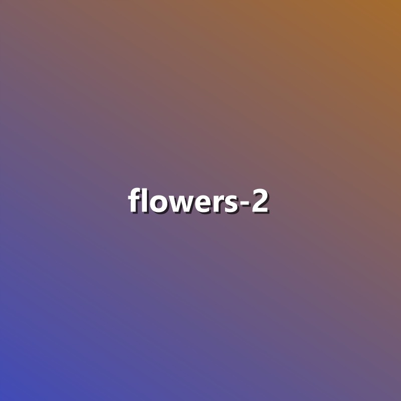 Flowers - 2