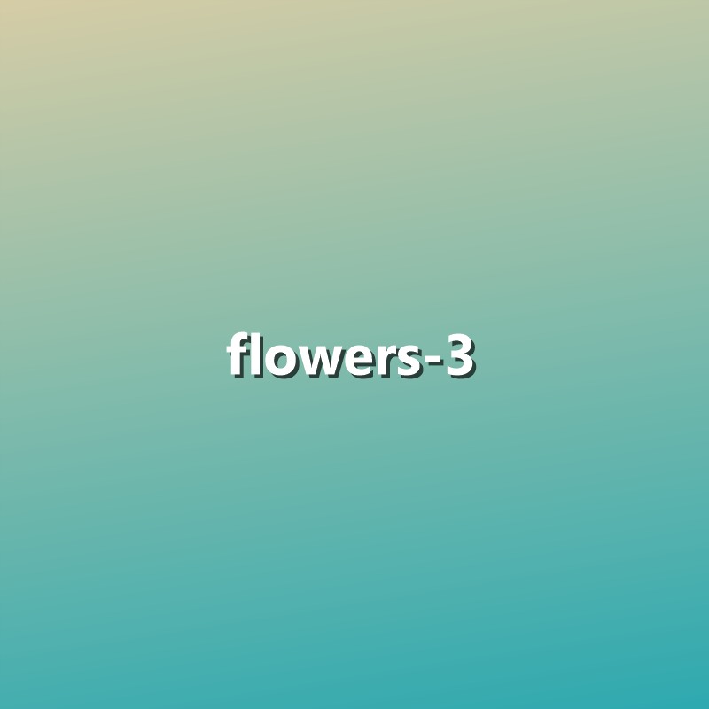 Flowers - 3