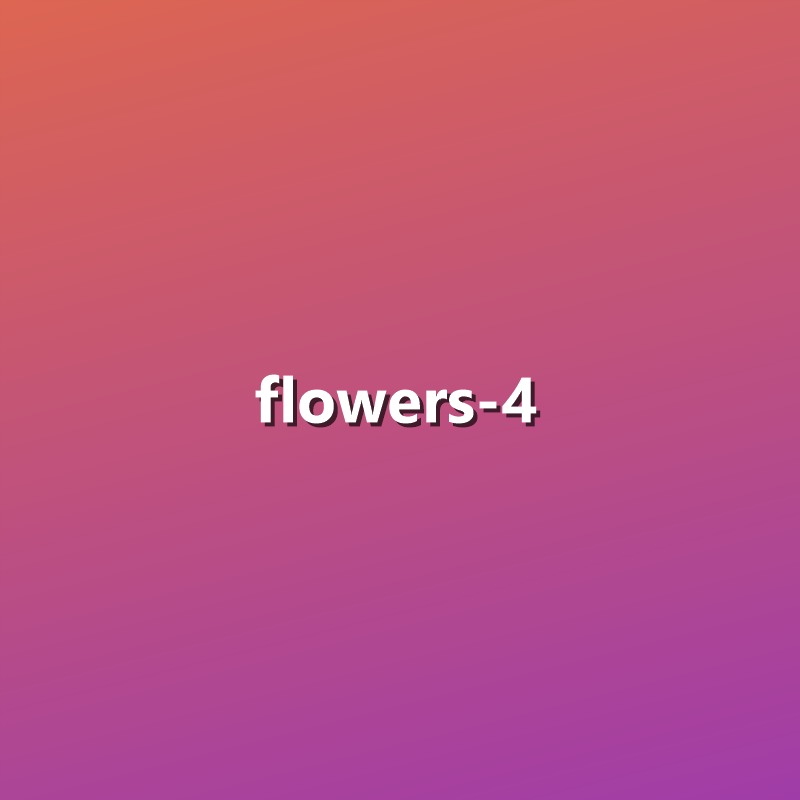 Flowers - 4