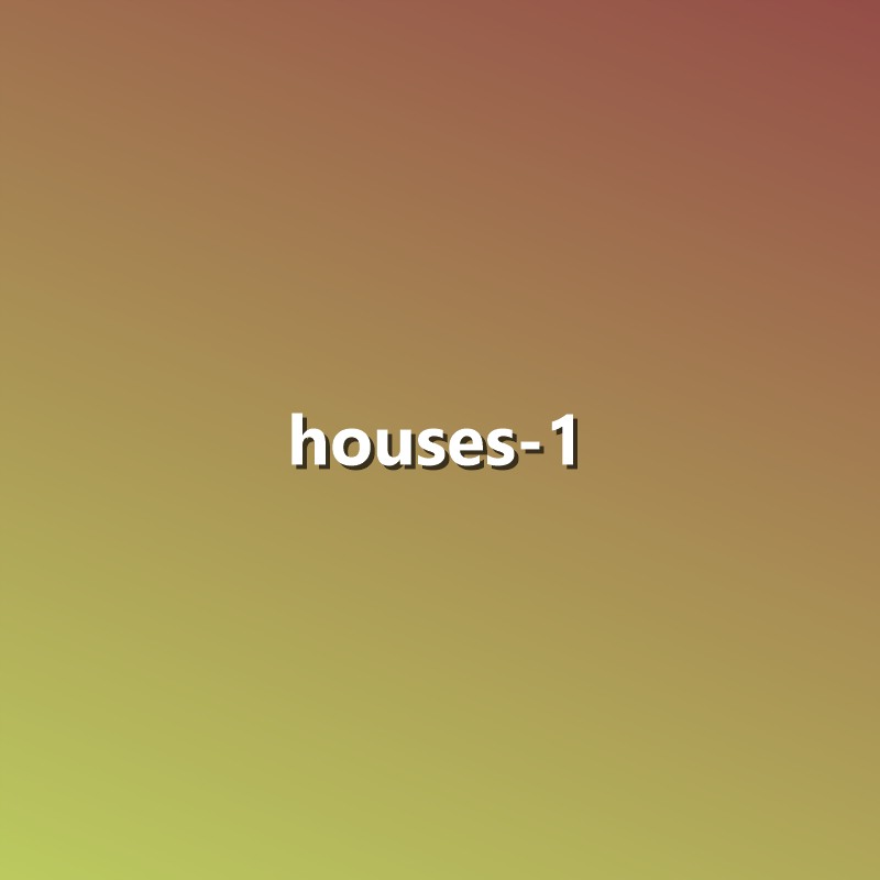Houses - 1