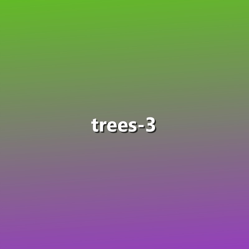 Trees - 3